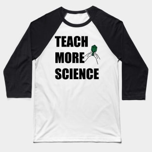 Teach More Science 5 Baseball T-Shirt